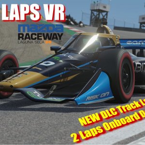 rfactor2 - New Track Laguna Seca - 2 Laps in VR with the Dallara IR18 Indycar - JUST 2 LAPS VR