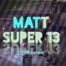 Matt Super 13