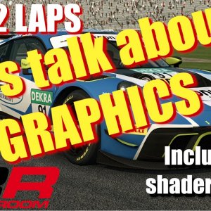JUST 2 LAPS - RaceRoom Experience - Let's talk about graphics - Incl.  tutorial for shader tweak