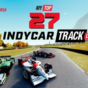 ★ MY TOP 27 INDYCAR TRACK LIST ★  Assetto Corsa